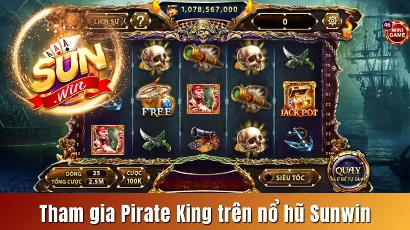 Tham gia siêu phẩm Pirate King trên nổ hũ Sunwin