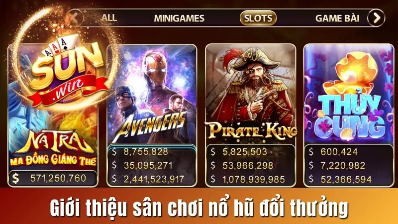 Giới thiệu sân chơi nổ hũ đổi thưởng tại Sunwin